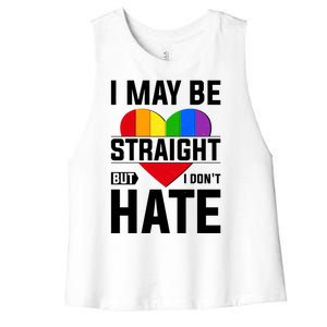 I May Be Straight But I Don't Hate LGBT Pride Ally Women's Racerback Cropped Tank