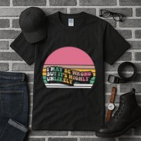 I May Be Wrong But ItS Highly Unlikely Tall T-Shirt