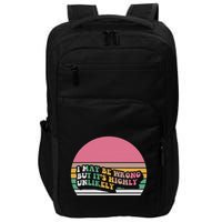 I May Be Wrong But ItS Highly Unlikely Impact Tech Backpack