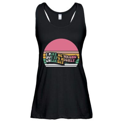 I May Be Wrong But ItS Highly Unlikely Ladies Essential Flowy Tank
