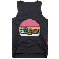 I May Be Wrong But ItS Highly Unlikely Tank Top