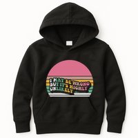 I May Be Wrong But ItS Highly Unlikely Kids Hoodie