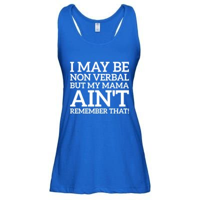 I May Be Non Verbal But My Mama AinT Remember That Autism Gift Ladies Essential Flowy Tank