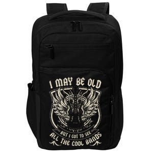 I May Be Old But I Got To See All The Cool Band Rock Concert Impact Tech Backpack