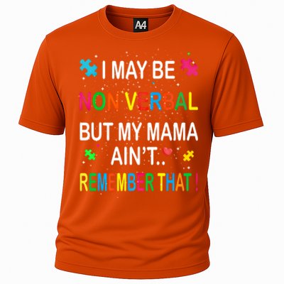 I May Be Non Verbal But My Mama AinT Remember That Autism Gift Cooling Performance Crew T-Shirt