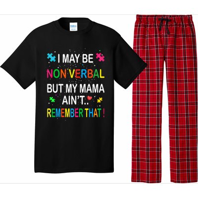 I May Be Non Verbal But My Mama AinT Remember That Autism Gift Pajama Set