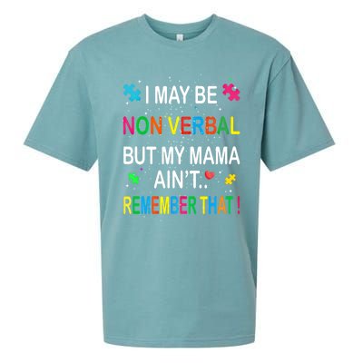 I May Be Non Verbal But My Mama AinT Remember That Autism Gift Sueded Cloud Jersey T-Shirt