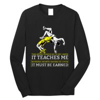 It Must Be Earned Wrestling TShirt Long Sleeve Shirt