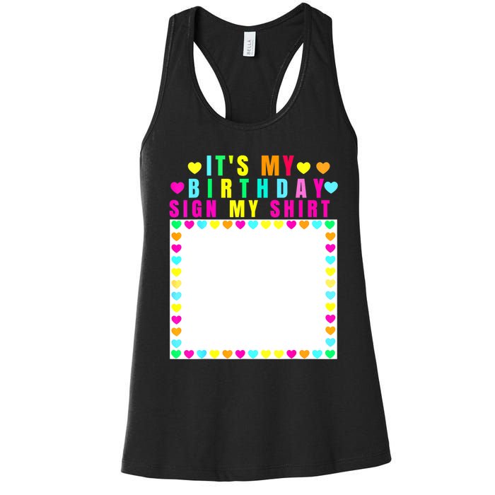 It's My Birthday Sign My Funny Birthday Celebration Women's Racerback Tank