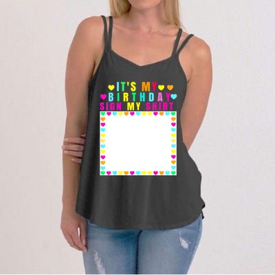 It's My Birthday Sign My Funny Birthday Celebration Women's Strappy Tank