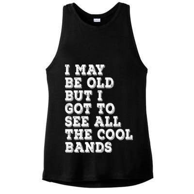 I May Be Old But I Got To See All The Cool Bands Ladies PosiCharge Tri-Blend Wicking Tank