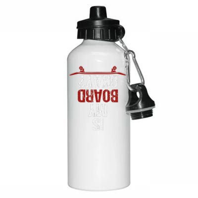 Is My Board Okay Humor Skateboarding Saying for Skater Aluminum Water Bottle