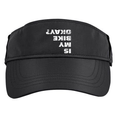 Is My Bike Okay? Gift Mountain Bike Cycling Gift Great Gift Adult Drive Performance Visor