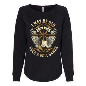 I May Be Old But I Saw The Cool Bands Womens California Wash Sweatshirt