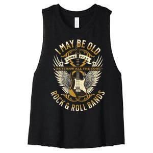 I May Be Old But I Saw The Cool Bands Women's Racerback Cropped Tank