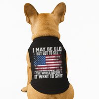 I May Be Old But Got To See The World Before It Went To Shit Doggie Tank