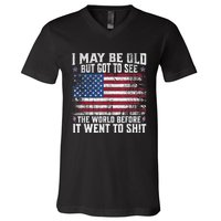 I May Be Old But Got To See The World Before It Went To Shit V-Neck T-Shirt