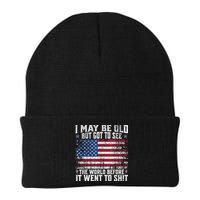 I May Be Old But Got To See The World Before It Went To Shit Beanie
