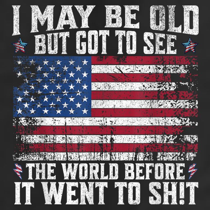 I May Be Old But Got To See The World Before It Went To Shit Premium Pullover Hoodie