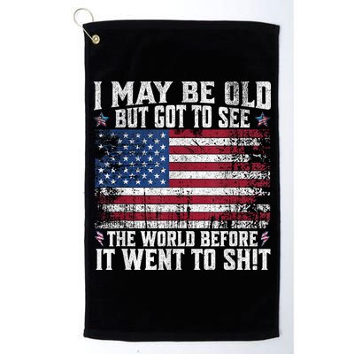 I May Be Old But Got To See The World Before It Went To Shit Golf Towel