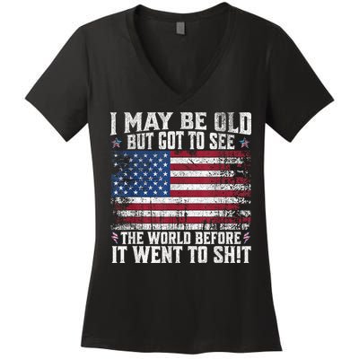 I May Be Old But Got To See The World Before It Went To Shit Women's V-Neck T-Shirt