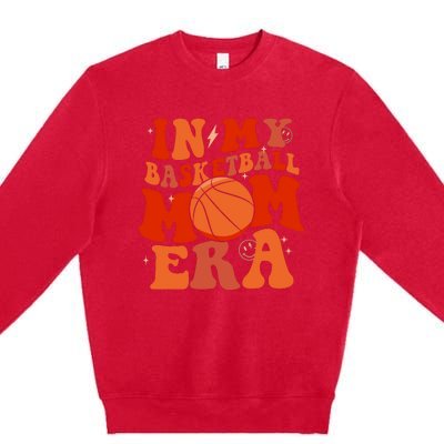 In My Basketball Mom Era Basketball Lover Ball Mom Premium Crewneck Sweatshirt