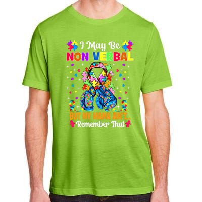 I May Be Non Verbal But My Mama AinT Remember That Autism Meaningful Gift Adult ChromaSoft Performance T-Shirt