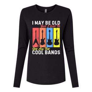 I May Be Old But I Got To See All The Cool Bands Guitarist Womens Cotton Relaxed Long Sleeve T-Shirt