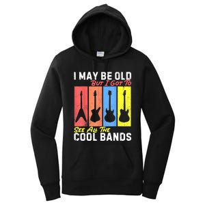 I May Be Old But I Got To See All The Cool Bands Guitarist Women's Pullover Hoodie