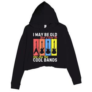 I May Be Old But I Got To See All The Cool Bands Guitarist Crop Fleece Hoodie