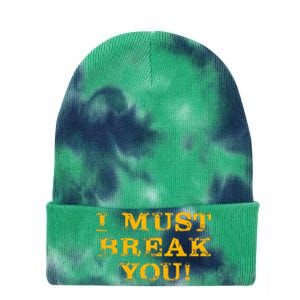 I Must Break You Tie Dye 12in Knit Beanie