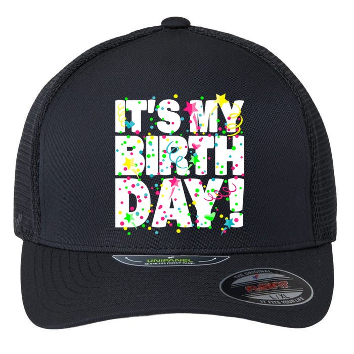 ItS My Birthday Confetti Gifts Flexfit Unipanel Trucker Cap