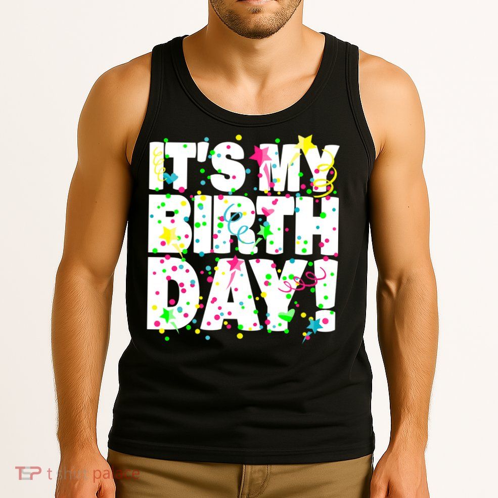 ItS My Birthday Confetti Gifts Tank Top