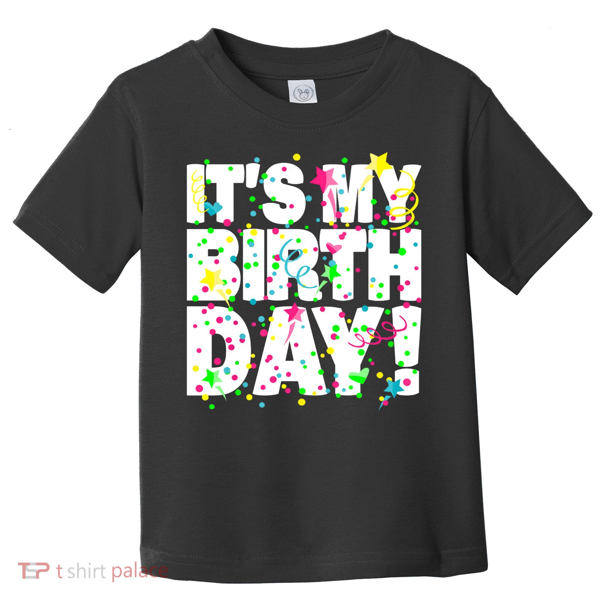 ItS My Birthday Confetti Gifts Toddler T-Shirt