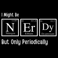 I Might Be Nerdy But Only Periodically Chemistry Lover 16 in Basic Backpack