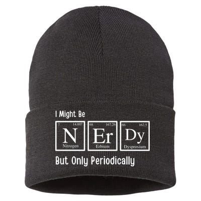 I Might Be Nerdy But Only Periodically Chemistry Lover Sustainable Knit Beanie