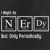 I Might Be Nerdy But Only Periodically Chemistry Lover Golf Towel