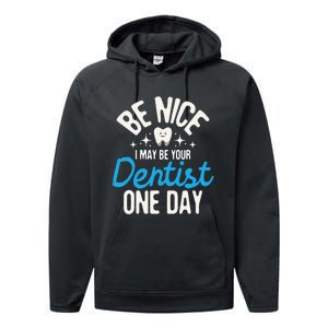 I May Be Your Dentist One Day Dentistry Dental Student Dds Performance Fleece Hoodie