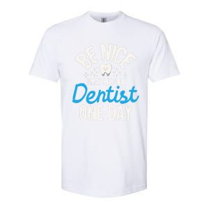 I May Be Your Dentist One Day Dentistry Dental Student Dds Softstyle CVC T-Shirt