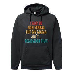 I May Be Non Verbal Nonverbal Autism Awareness Performance Fleece Hoodie