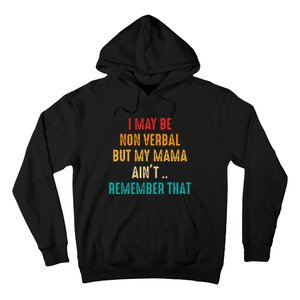 I May Be Non Verbal Nonverbal Autism Awareness Hoodie