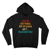 I May Be Non Verbal Nonverbal Autism Awareness Hoodie