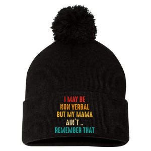 I May Be Non Verbal Nonverbal Autism Awareness Pom Pom 12in Knit Beanie