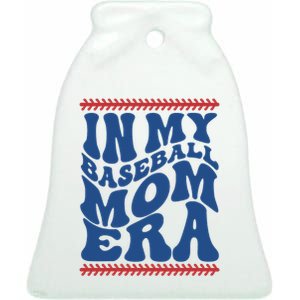 In My Baseball Mom Era Funny Family Mama Gifts Ceramic Bell Ornament