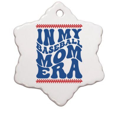 In My Baseball Mom Era Funny Family Mama Gifts Ceramic Star Ornament