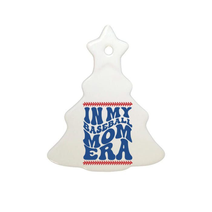 In My Baseball Mom Era Funny Family Mama Gifts Ceramic Tree Ornament