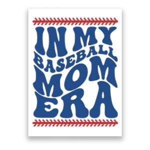 In My Baseball Mom Era Funny Family Mama Gifts Poster