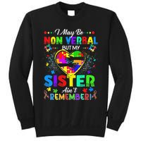 I May Be Non Verbal But My Sister Aint Remember That Autism Sweatshirt