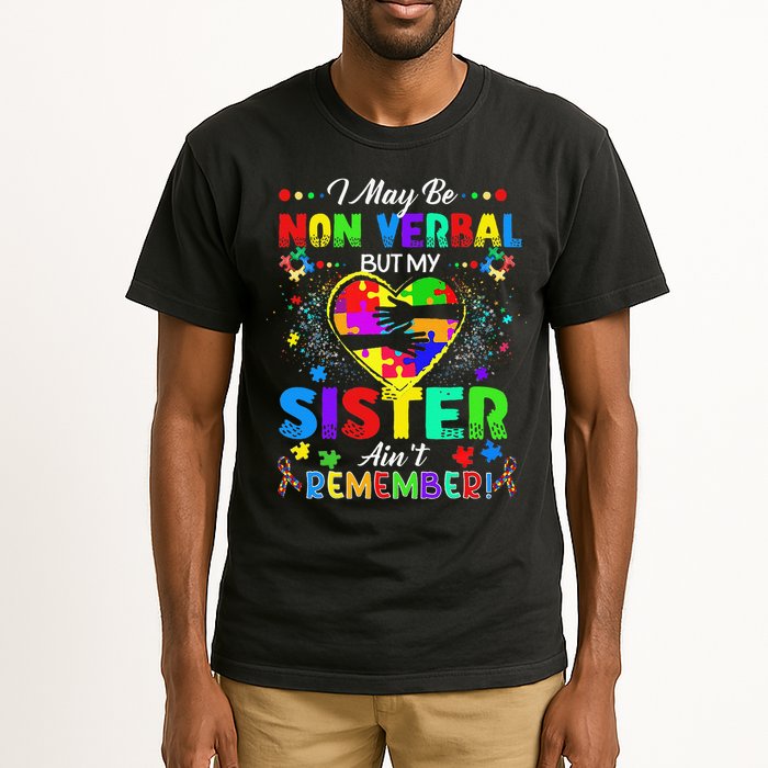 I May Be Non Verbal But My Sister Aint Remember That Autism Tall T-Shirt