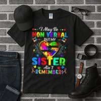 I May Be Non Verbal But My Sister Aint Remember That Autism Tall T-Shirt